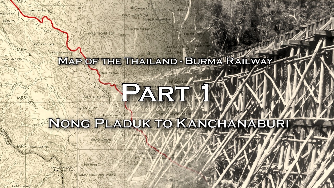 Map of the Thailand - Burma Railway: Part 1 - Nong Pladuk to Kanchanaburi