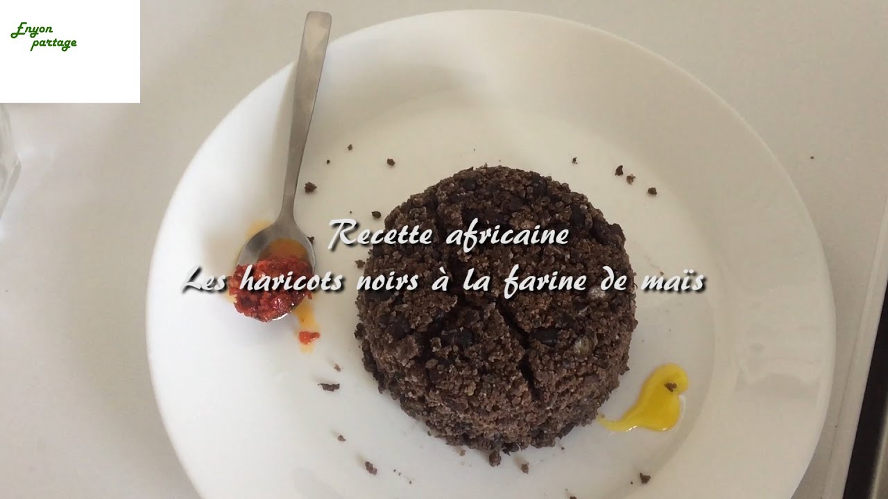 Haricots noirs avec la farine de Ma&iuml;s