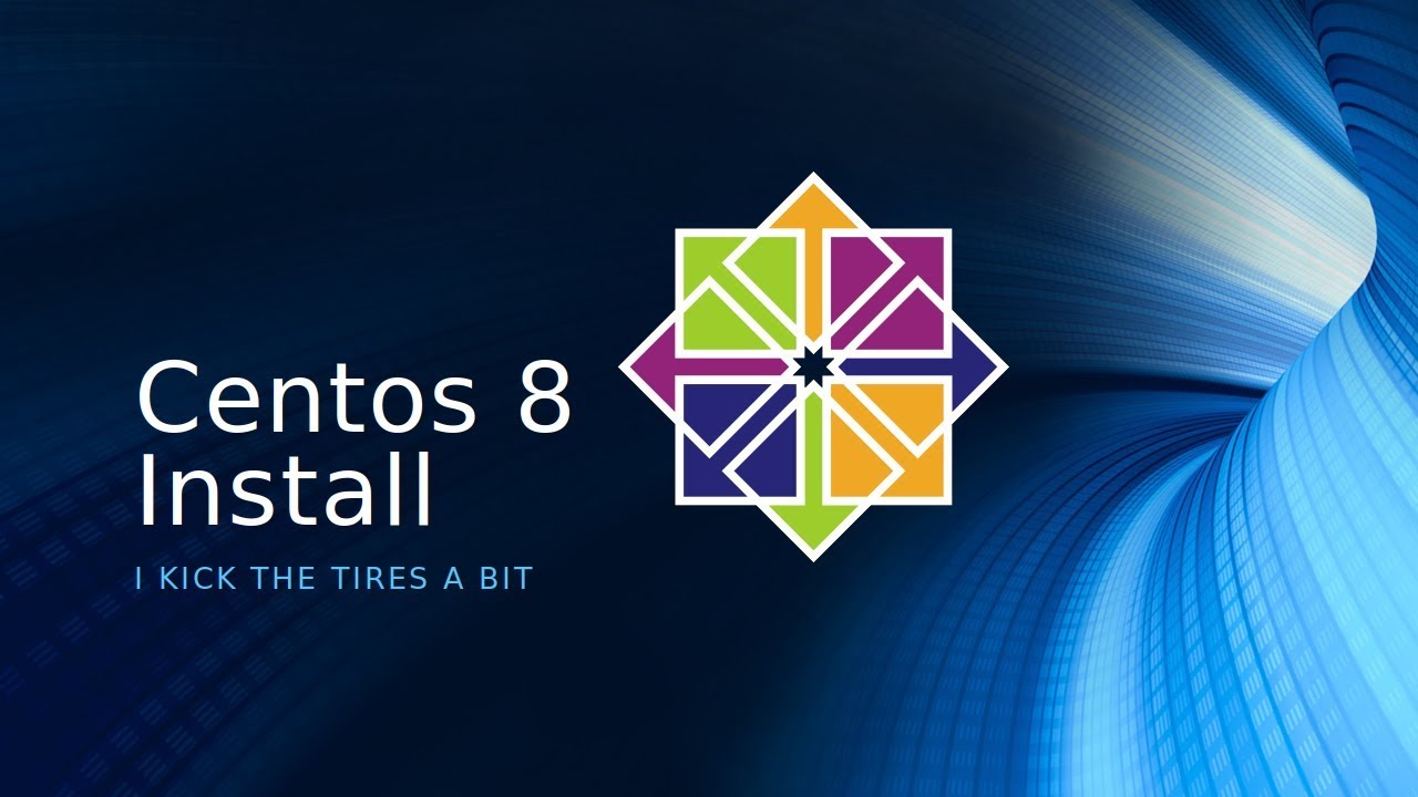 Installing Centos8
