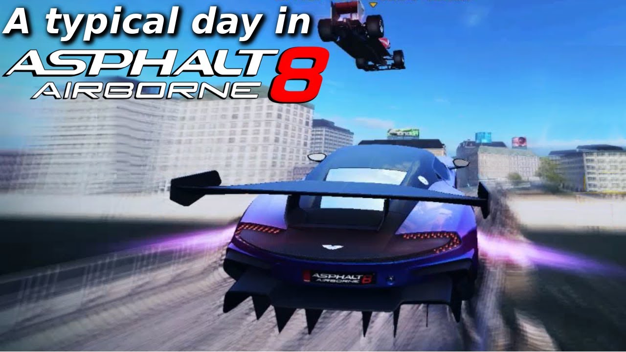 A typical day for me in Asphalt 8!