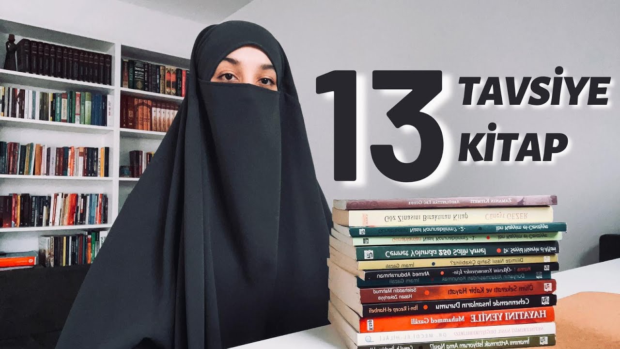 İslamı Daha İyi Anlayıp Yaşayabilmek İçin 13 TAVSİYE KİTAP