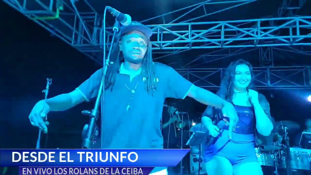 Los Rolands de La Ceiba EN vivo desde El Triunfo