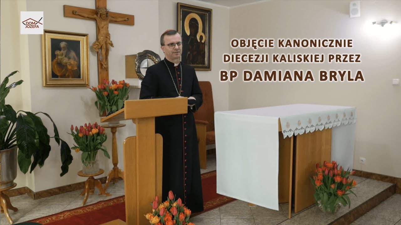 BP DAMIAN BRYL KANONICZNIE OBJĄŁ DIECEZJĘ KALISKĄ