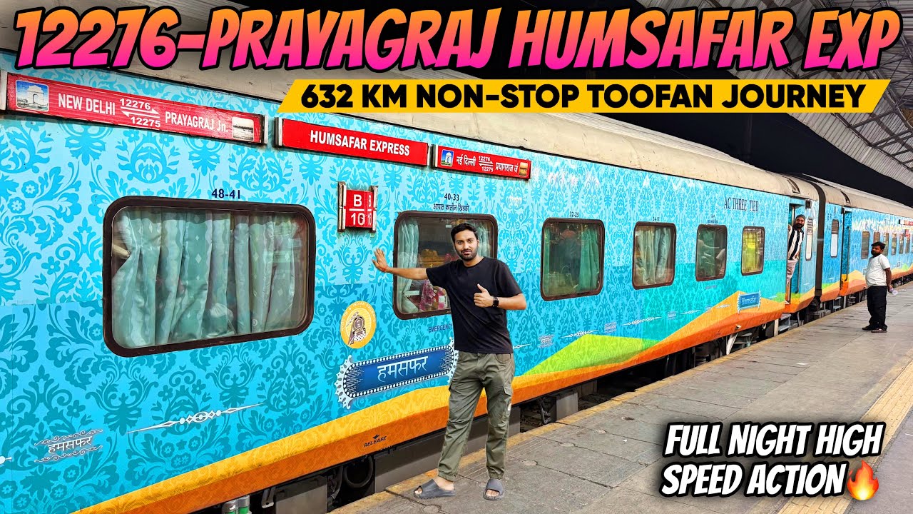 12276 New Delhi Prayagraj Humsafar Exp Non-Stop Journey 🔥🔥