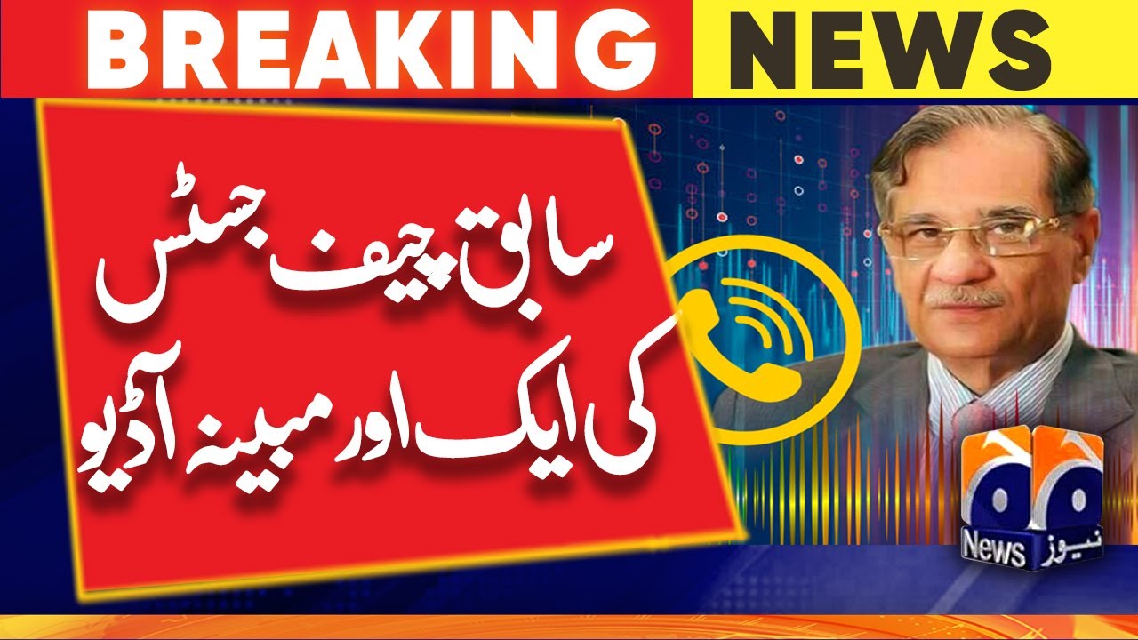 Another alleged audio Leak of former CJP Saqib Nisar and Khawaja Tariq has come to light