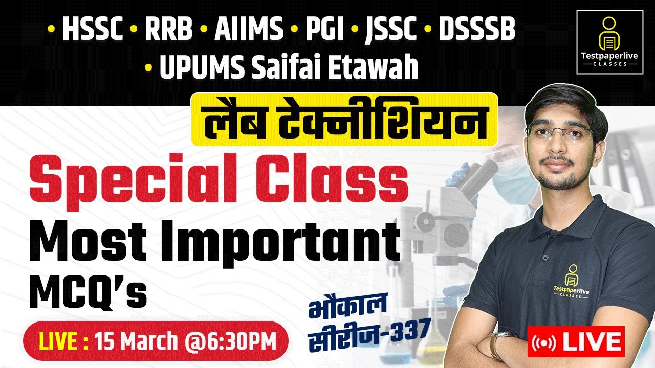 AIIMS ,PGI JSSC, UPUMS, HSSC CET-Mains, RRB lab Technician 
