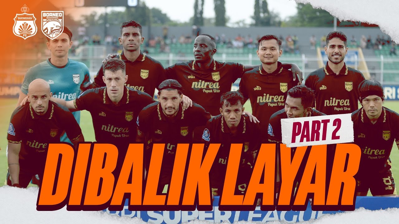 [PART 2] Dibalik Layar | Fokus dari Awal, Bermain Keras Bukan Kasar dan Setiap Laga Adalah Final