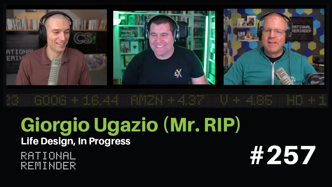 Giorgio Ugazio (Mr. RIP): Life Design, In Progress | Rational Reminder 257