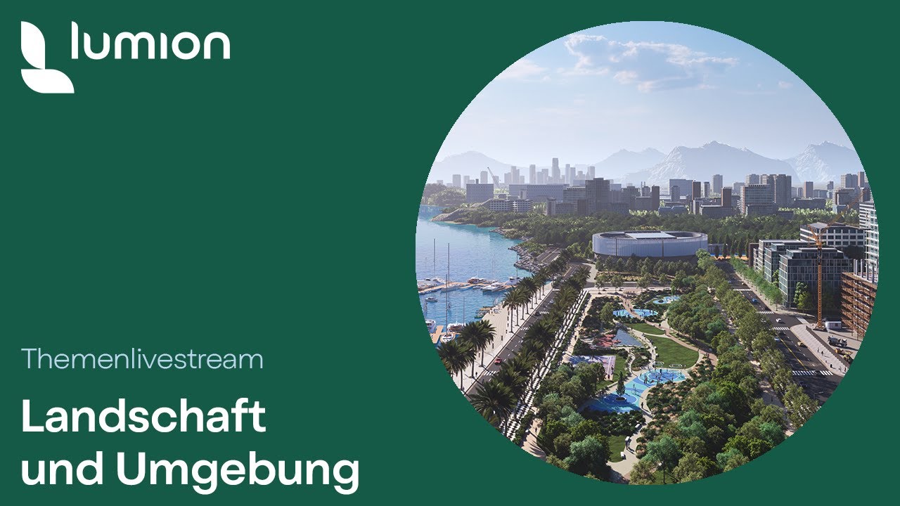 Landschaft und Umgebung mit Lumion | Themenlivestream | Deutsch