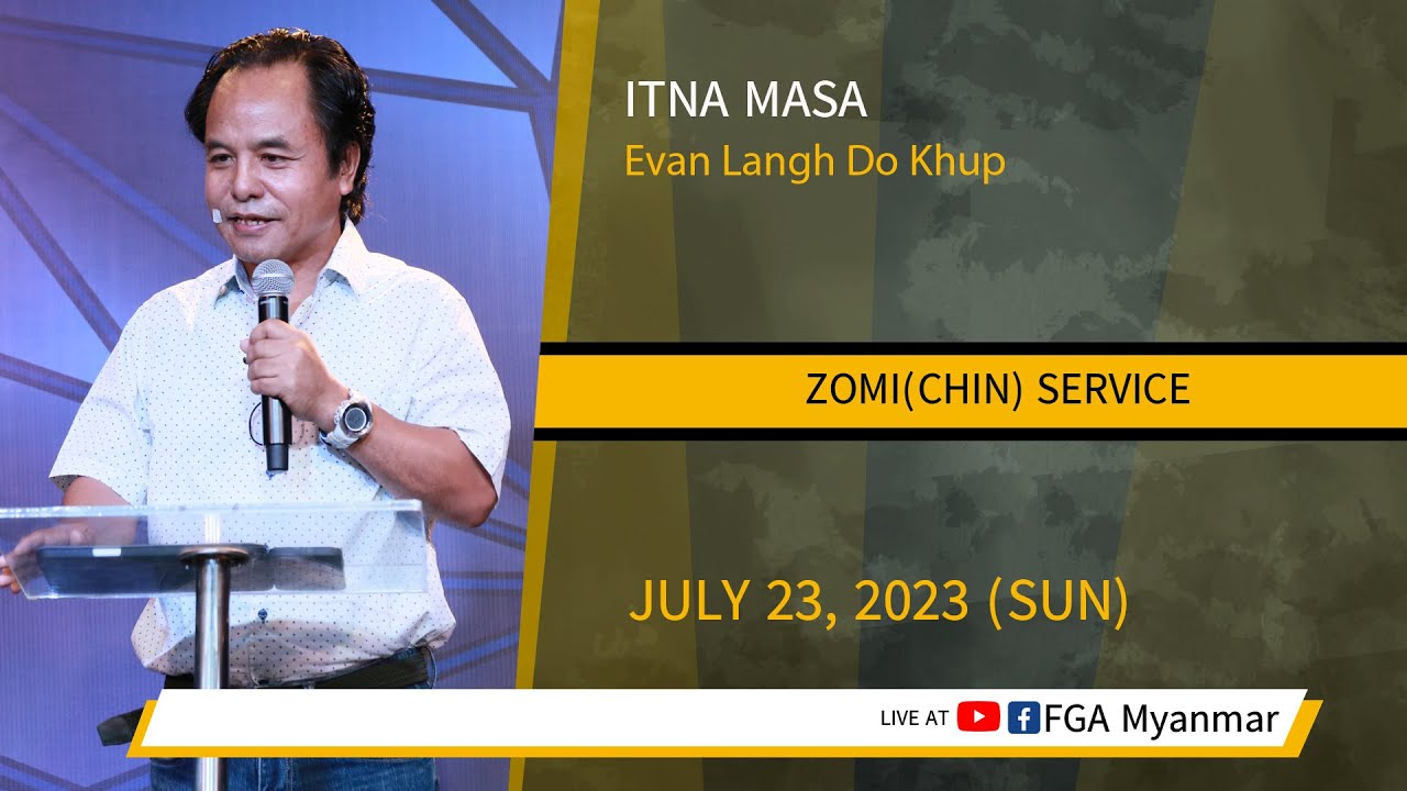 Evan Langh Do Khup | ITNA MASA | July 23, 2023 - Z