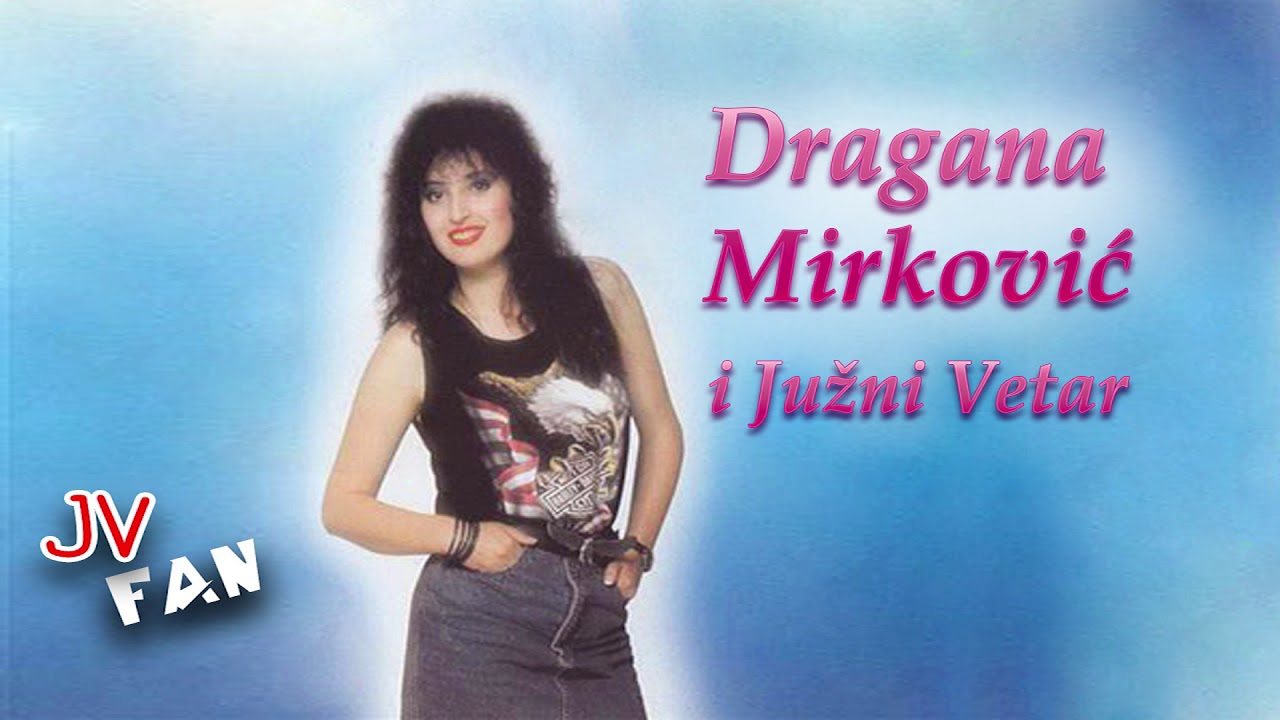 Dragana Mirkovic i Juzni Vetar - Vatra