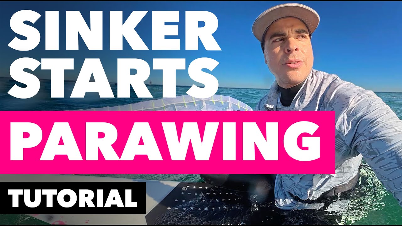 TUTORIAL: How to Start on a Sinker Board on a Parawing