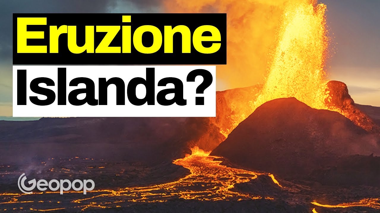 Allerta eruzione vulcanica in Islanda: cosa sta succedendo? L'analisi dal punto di vista geologico