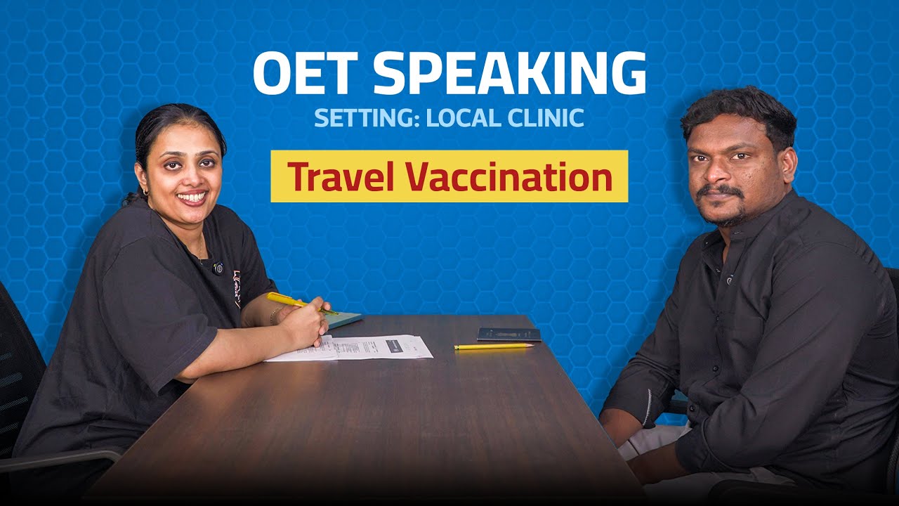 OET Speaking | Travel Vaccination | Local Clinic