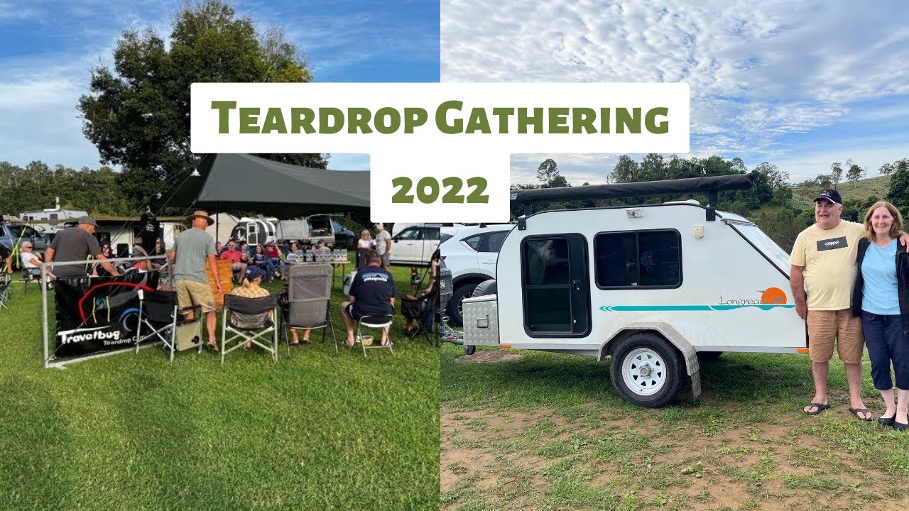 Teardrop Camper Gathering 2022, KENILWORTH QLD. Hosted by Travelbug/Adventureman Teardrop Campers
