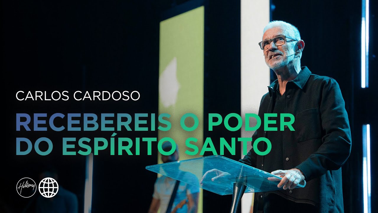 Recebereis o Poder do Espírito Santo | Carlos Cardoso | Hillsong Portugal