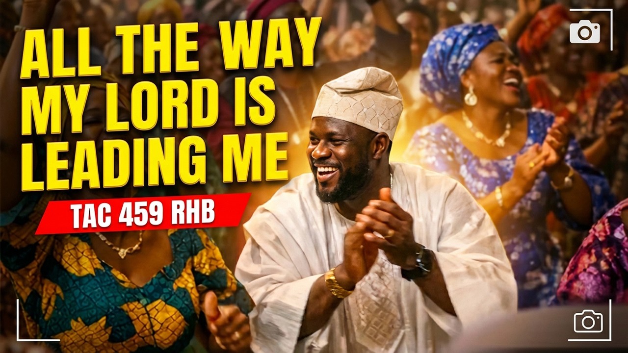 ALL THE WAY THE LORD IS LEADING ME   TACHB 459