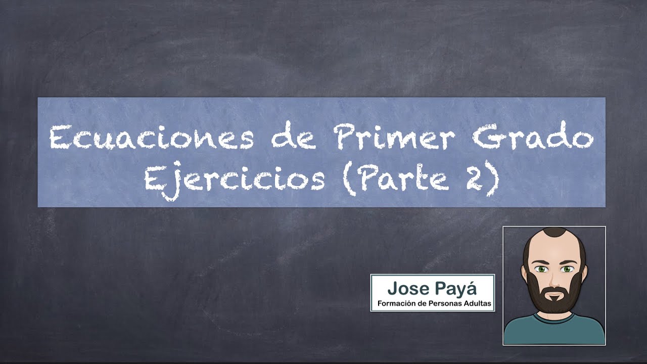 Ejercicios de ecuaciones de primer grado  resueltos paso a paso (2ª parte)