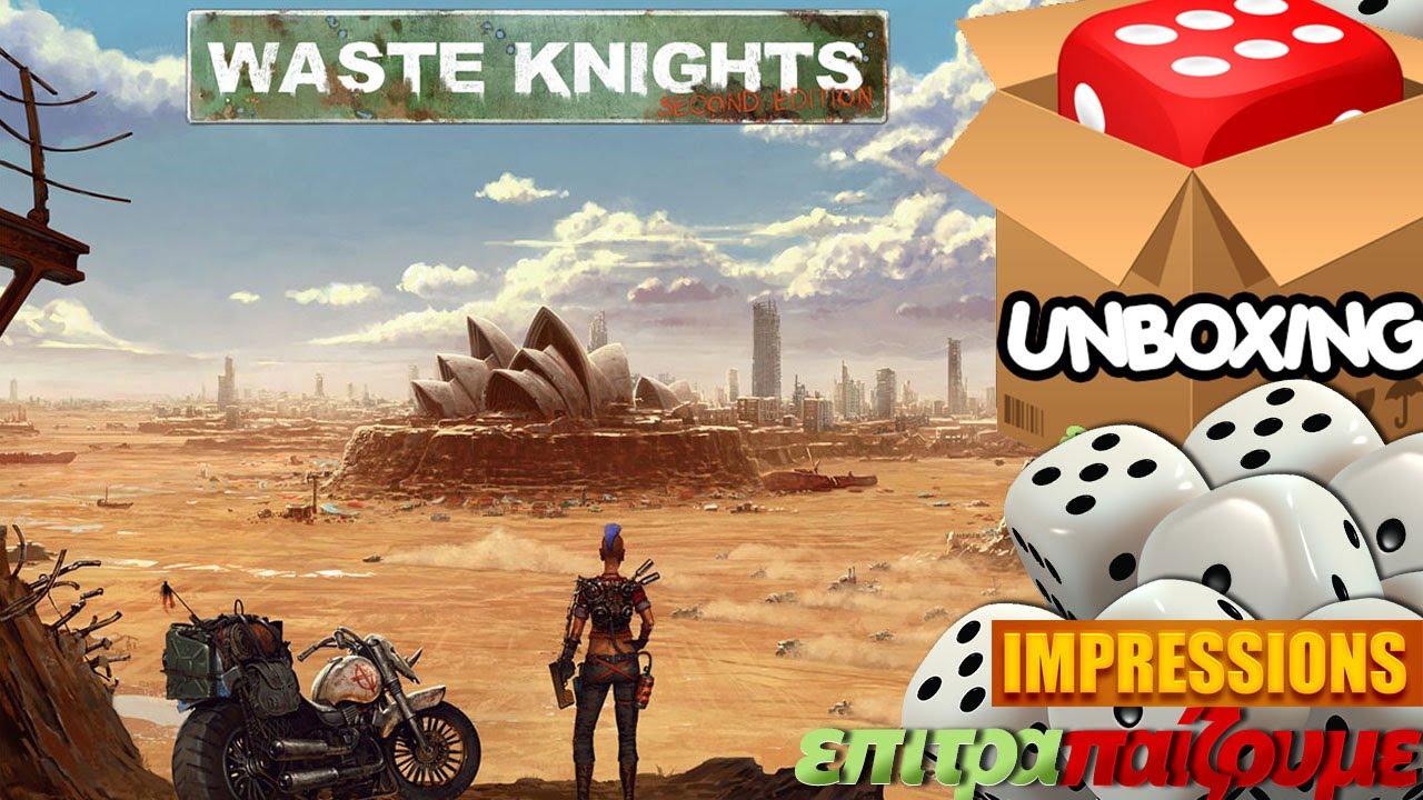 Waste Knights Second Edition - Unboxing & Impressions by Epitrapaizoume.gr