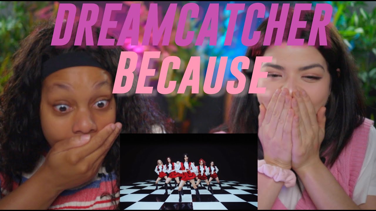 Dreamcatcher(드림캐쳐) 'BEcause' MV reaction ⚠️ HEADPHONE WARNING ⚠️