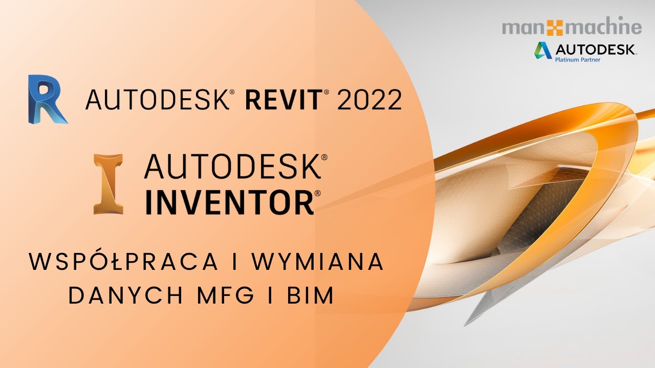 Autodesk Revit i Autodesk Inventor Professional - wsp&oacute;łpraca i wymiana danych MFG i BIM