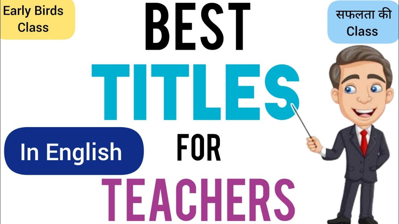 Best Titles for Teachers in English/Titles for Teachers in English/English Titles for Teachers