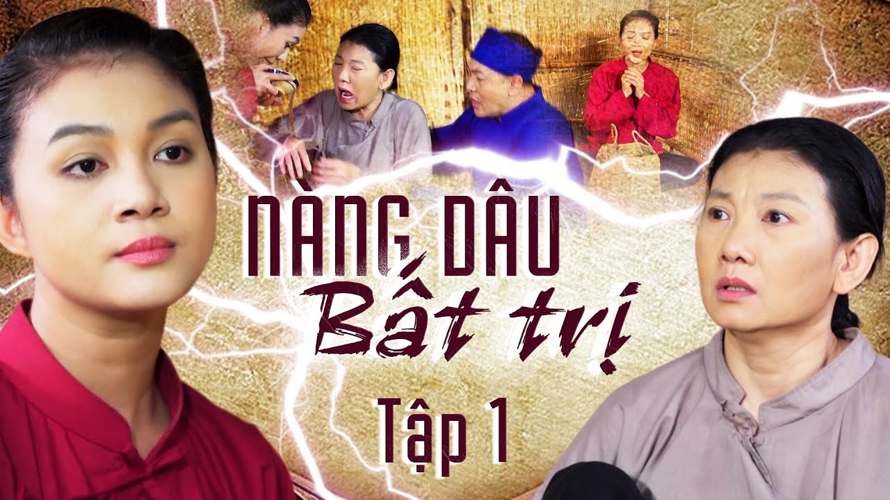 CỔ TÍCH MỚI 2024 | NÀNG DÂU BẤT TRỊ Tập 1 | CỔ TÍCH VIỆT NAM MỚI HAY NHẤT 2024 | CỔ TÍCH NƯỚC NAM