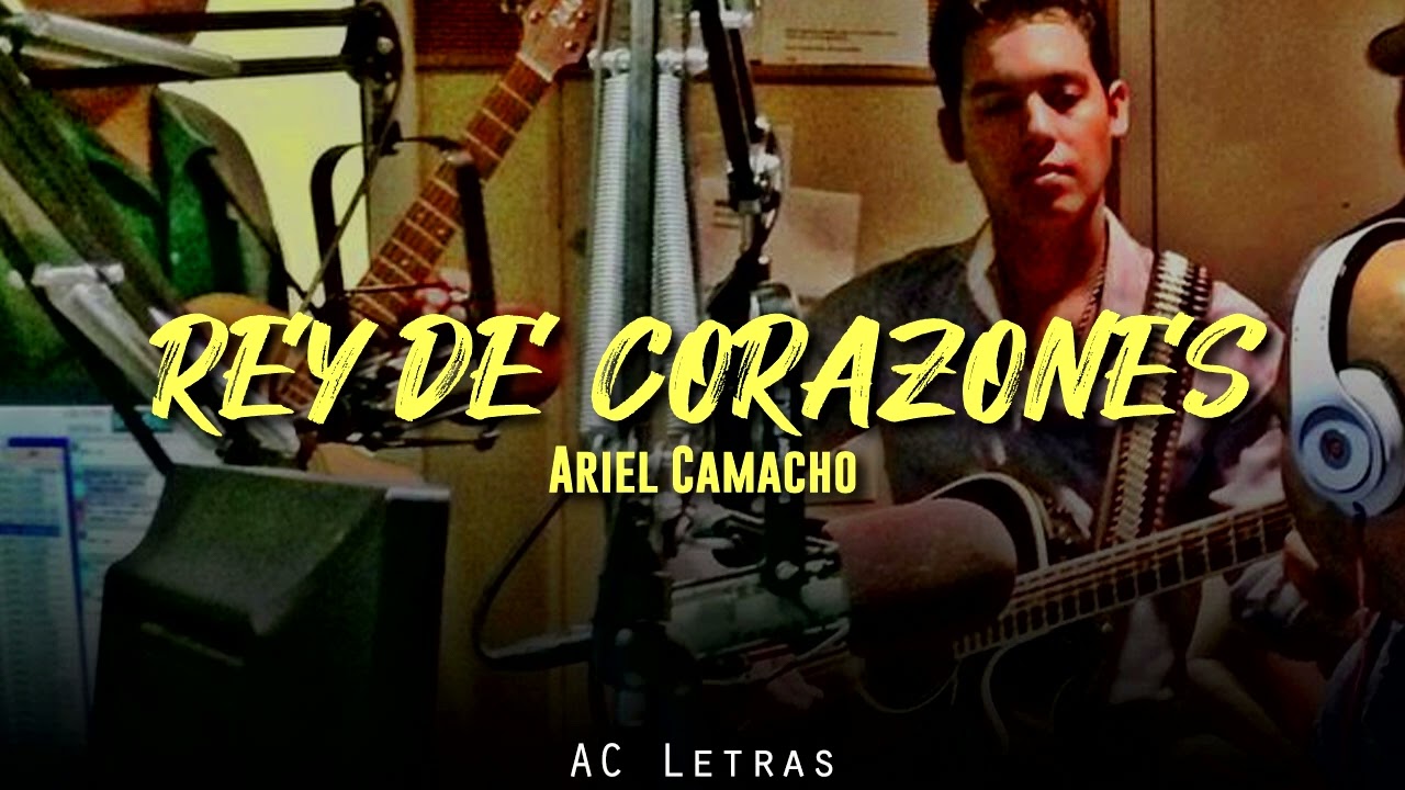 LETRA | Rey De Corazones (ᴇꜱᴛᴜᴅɪᴏ 2014) 🤴 Ariel Camacho