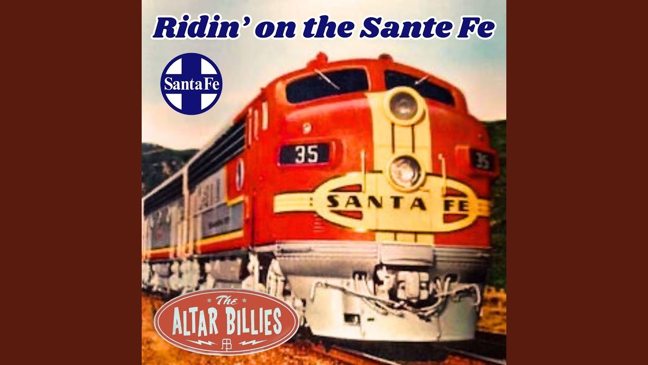 Ridin' on the Santa Fe