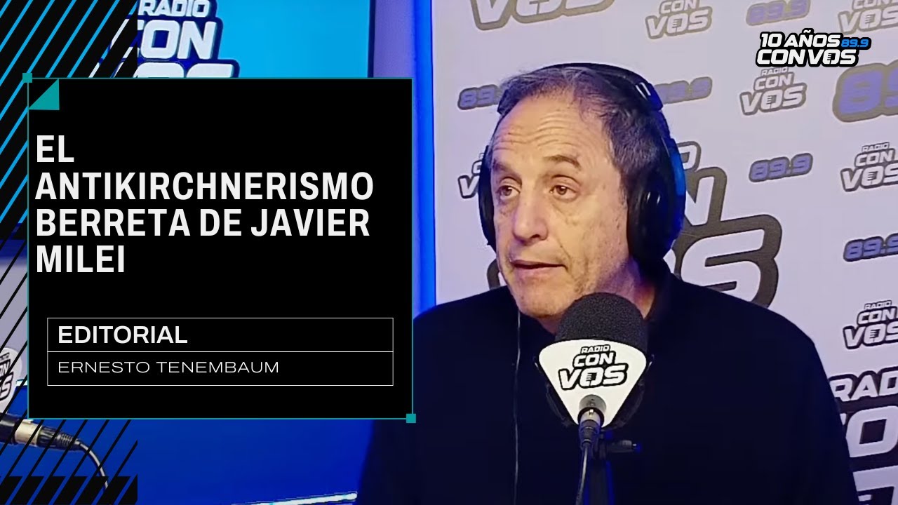 El editorial de Ernesto Tenembaum sobre el lanzamiento de campaña bonaerense de Milei en La Plata