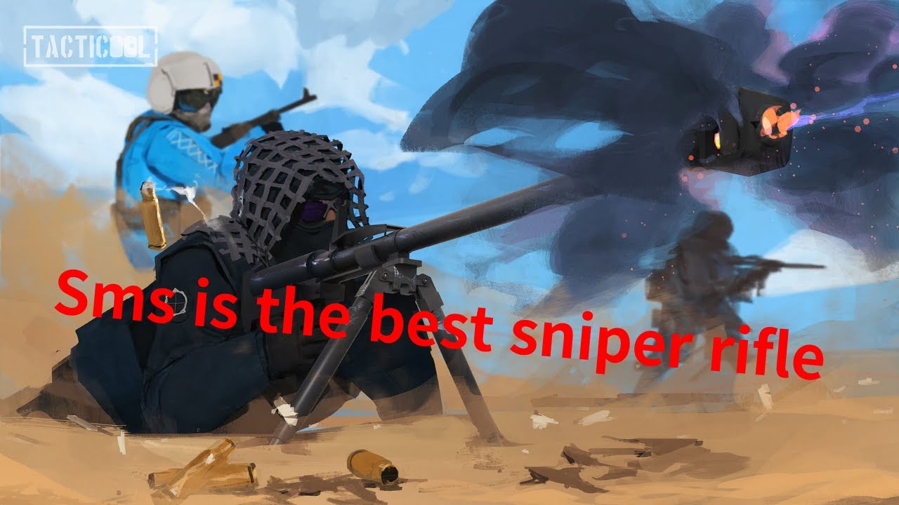 Tacticool - sms is the best sniper rifle!