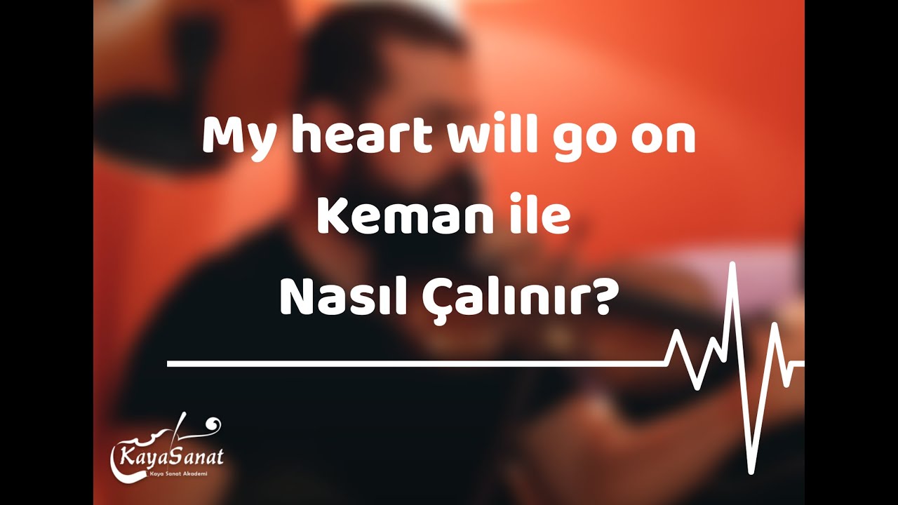 🎻 My Heart Will Go On - Kemanla Nasıl Çalınır?