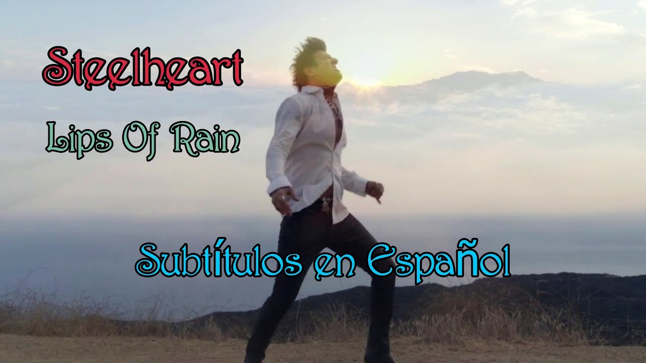 Steelheart - Lips Of Rain [Subt&iacute;tulos en Espa&ntilde;ol]