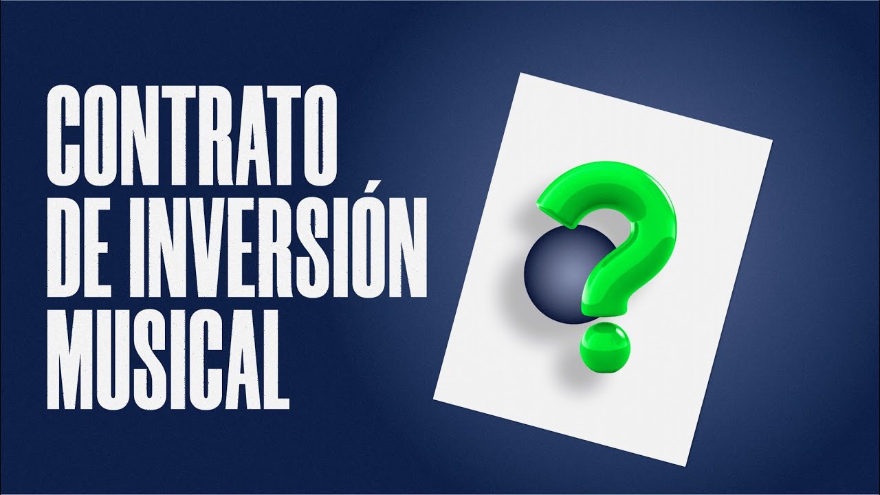 ¿Qué es el Contrato de Inversión Musical? | Llegó la hora de invertir en la Industria Musical