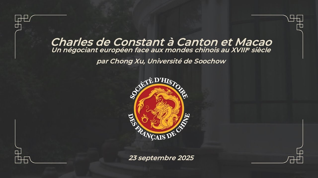 Charles de Constant : Un négociant européen face aux mondes chinois au XVIIIe siècle, par Chong Xu