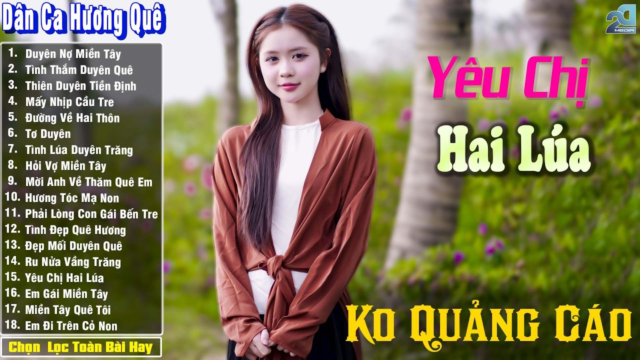 Nhạc Trữ Tình Dân Ca Quê Hương Miền Tây Hay ➤ Dân Ca Miền Tây Chọn Lọc  ➤ Yêu Chị Hai Lúa