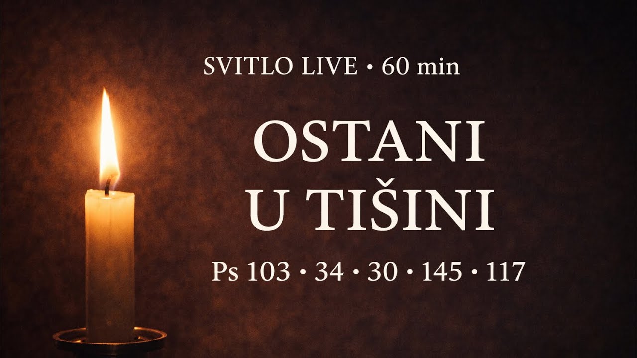 SVITLO LIVE 🕯️ Zahvala i svjetlo — psalmi hvale u tišini (60 min)