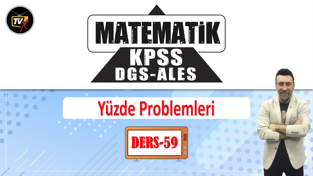 KPSS - DGS - ALES Matematik Konu Anlatımı | Yüzde Problemleri | TvX