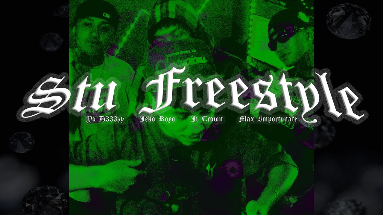 Yo D333zy - STU FREESTYLE Ft. Jeko Royo, Jr Crown & Max Importunate (Cypher Visualizer)