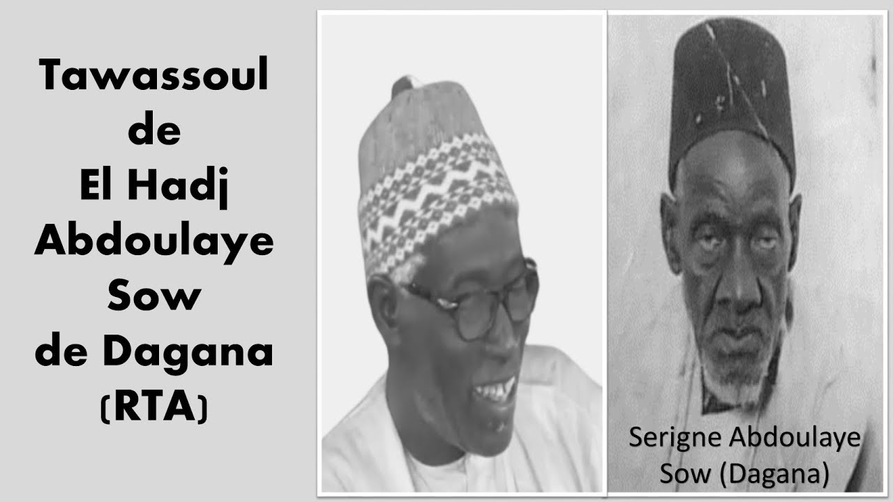 Tawassoul de El Hadj Abdoulaye Sow de Dagana (RTA) - par El Hadj Abdoul Aziz Mbaaye