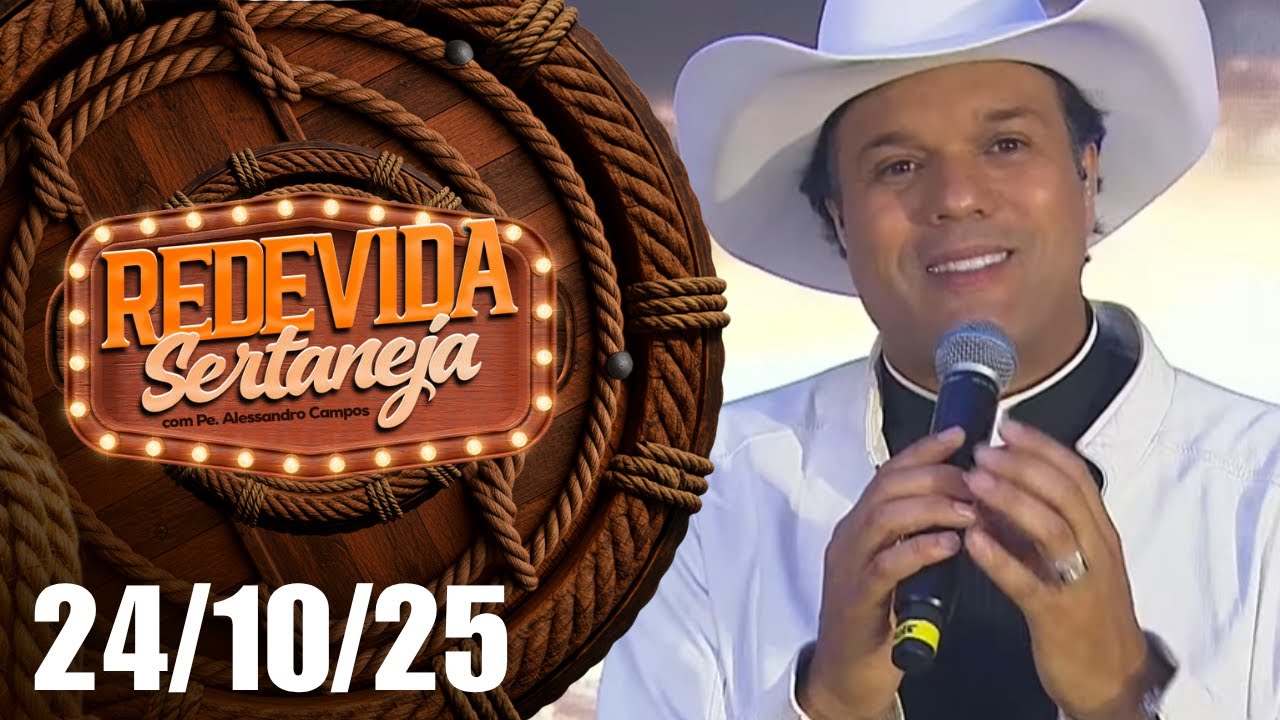 REDEVIDA Sertaneja &ndash; 24/10/2025 - Padre Alessandro Campos