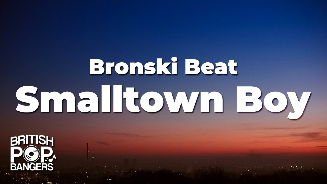Bronski Beat - Smalltown Boy (Lyrics)