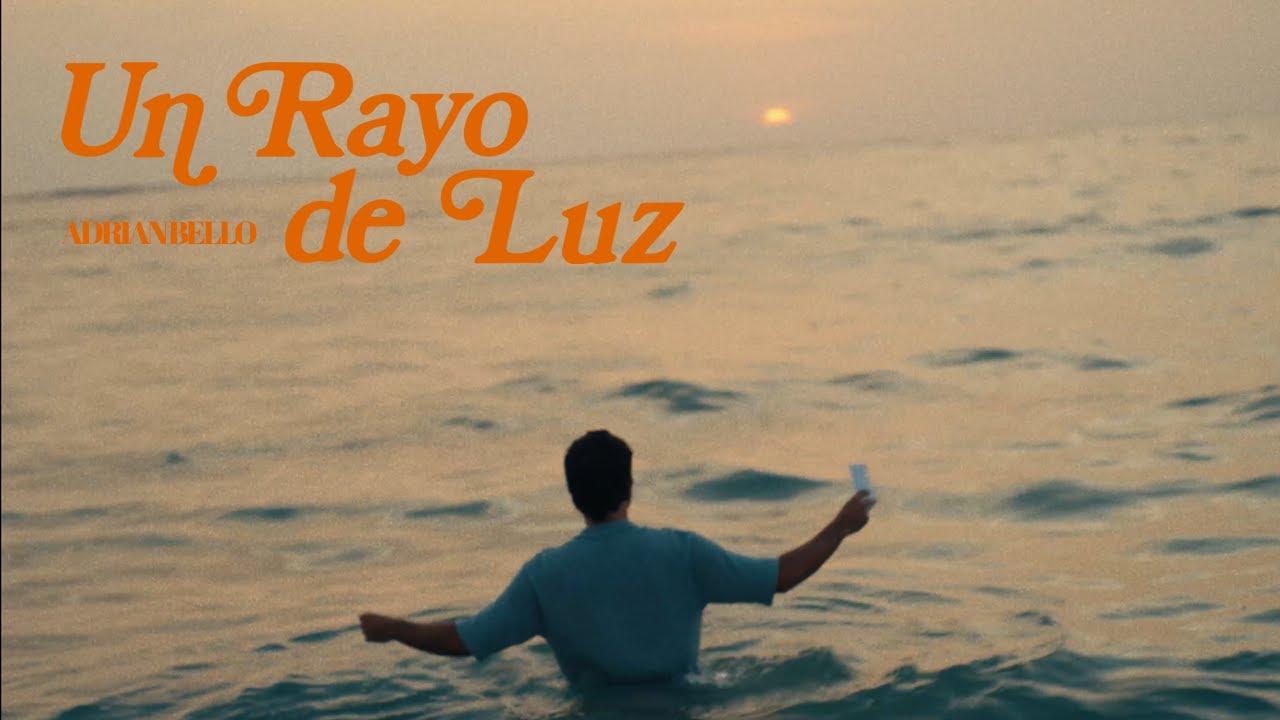 Adrian Bello - Un Rayo de Luz (Videoclip Oficial)