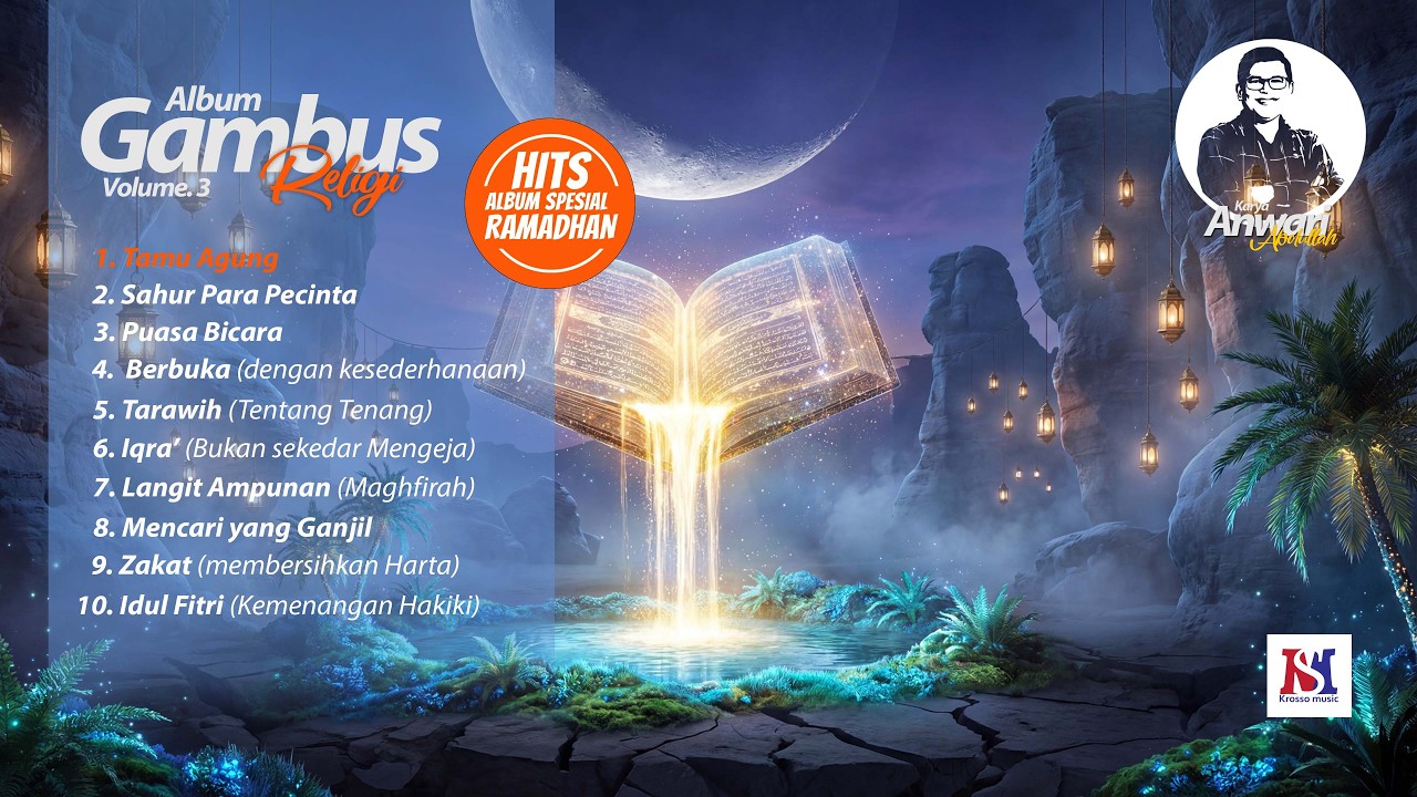 Album Gambus Religi Vol. 3 – FULL ALBUM HITS SPESIAL RAMADHAN | Karya Anwari Abdullah