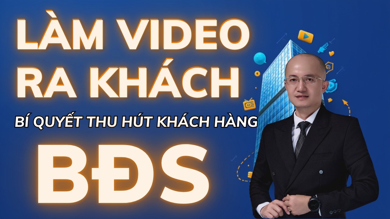 Chia sẻ kinh nghiệm làm video thu hút khách hàng tiềm năng