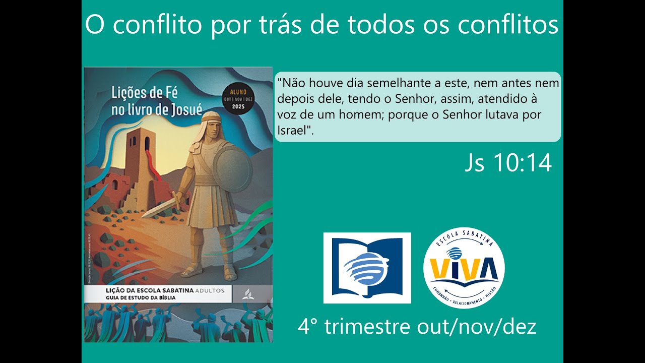 Lição 4: O conflito por trás de todos os conflitos (4° trimestre Escola Sabatina)