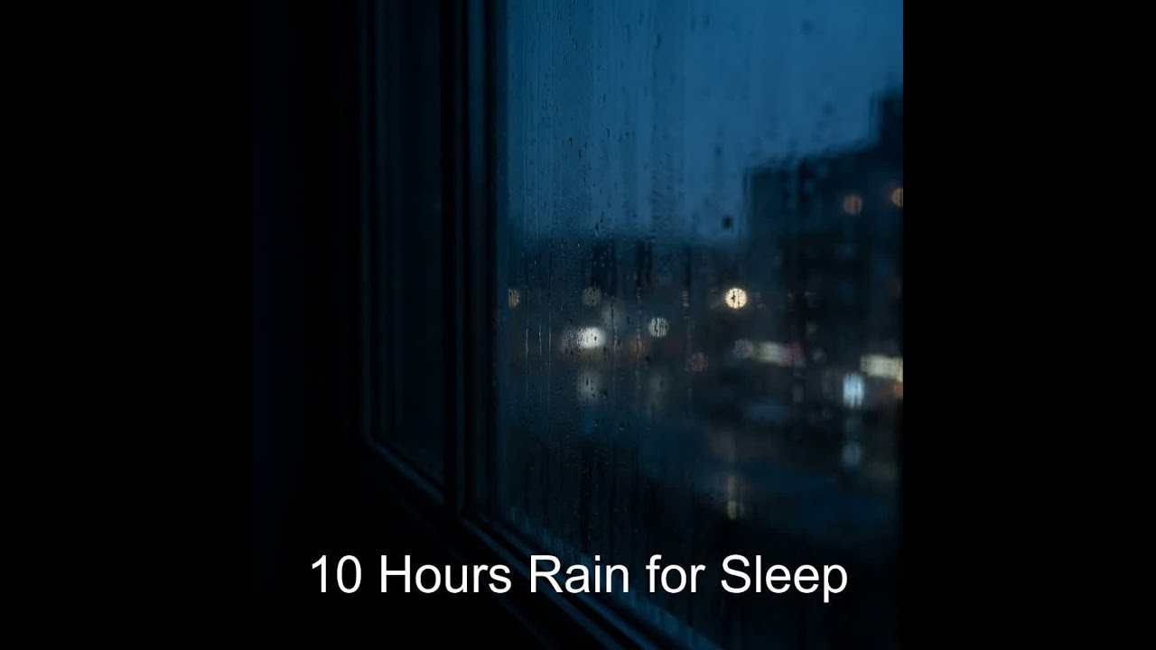 10 Hours of Rain Sounds for Deep Sleep