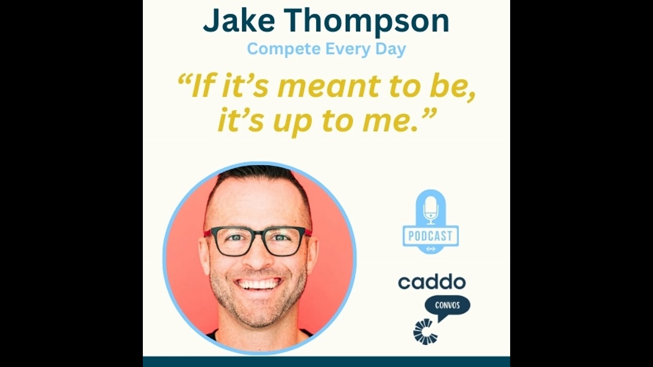 Jake Thompson - Compete Every Day