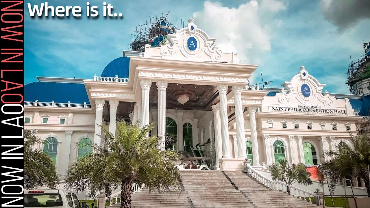 Where in Vientiane Laos is Saint Phila Convention Hall ? | Now in Lao