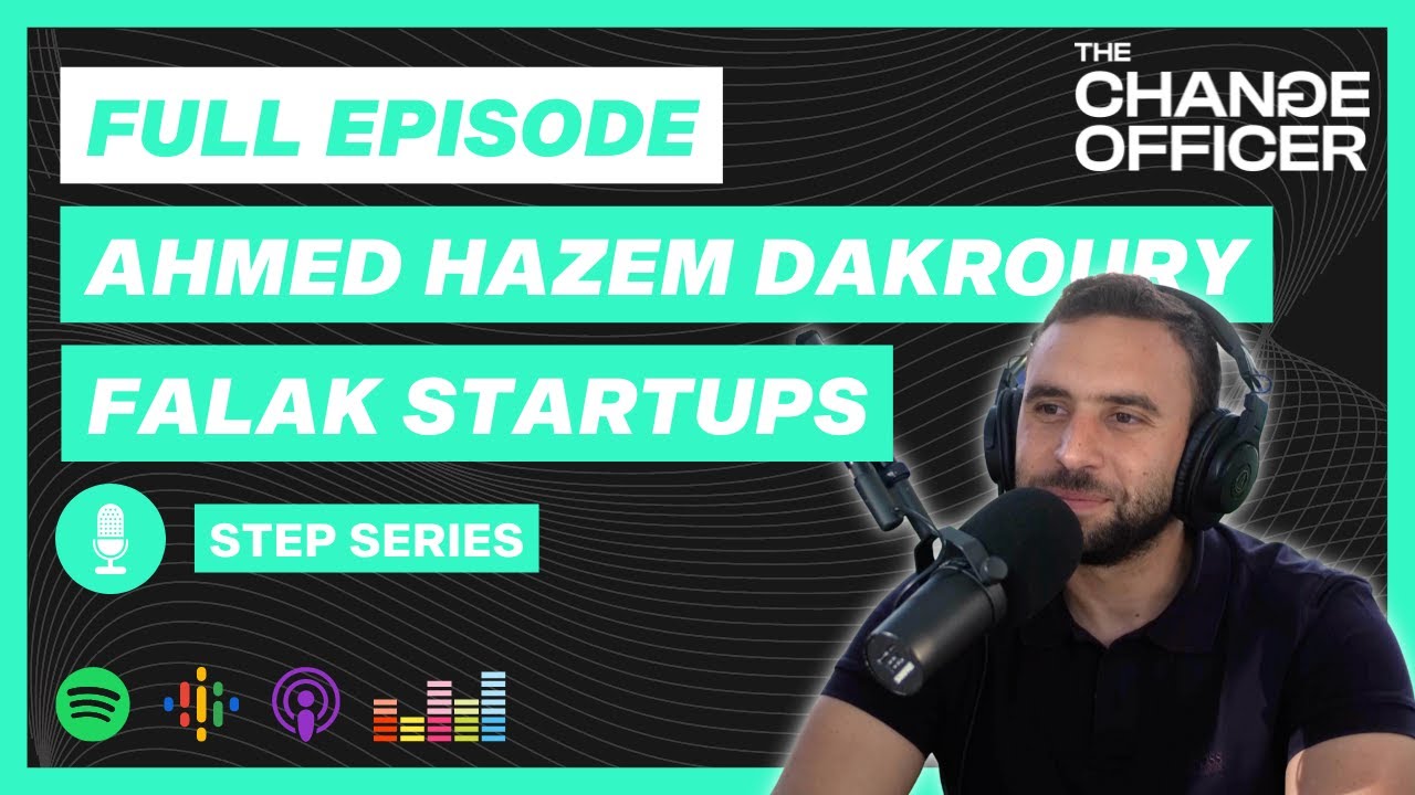 STEP 2022: Ahmed Hazem Dakroury, CEO of Falak Startups